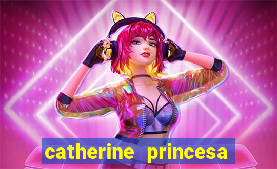 catherine princesa de gales